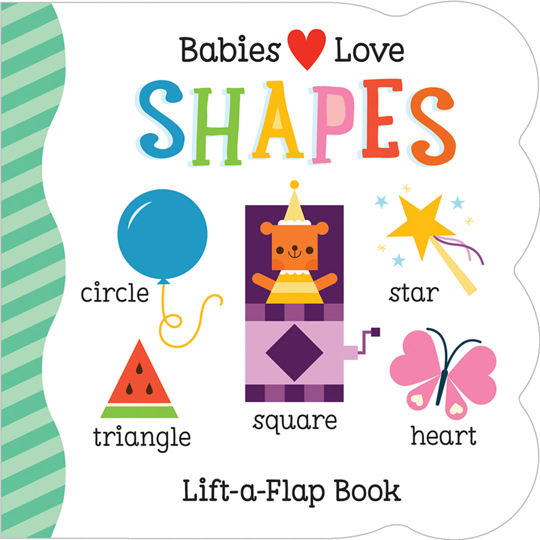 Babies Love Shapes Lift-a-Flap Book